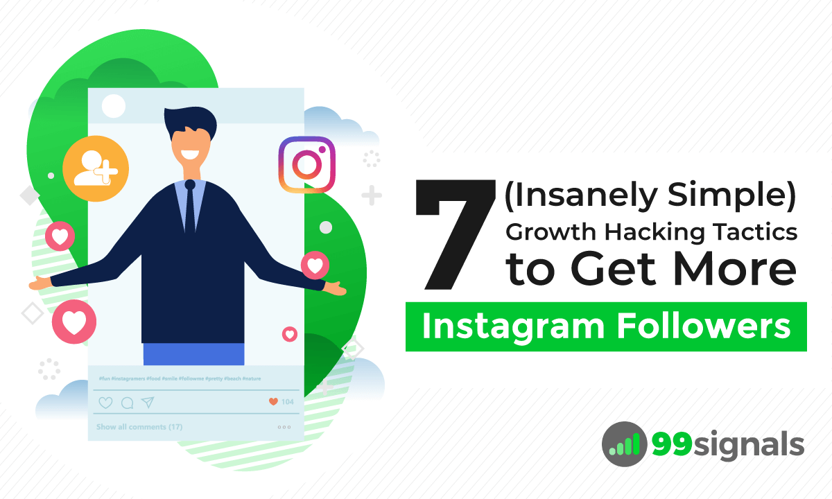 7 (Insanely Simple) Growth Hacking Tactics To Get More Instagram Followers