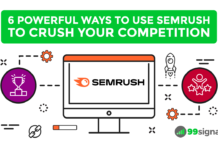 6 Powerful Ways You Can Use Semrush to Crush Your Competition