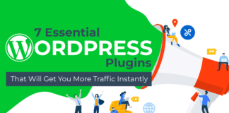 7 Essential WordPress Plugins That Will Get You More Traffic Instantly