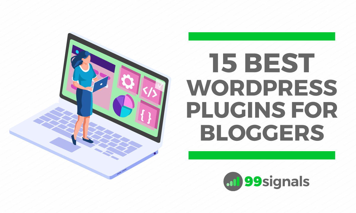 15 Best WordPress Plugins for Bloggers