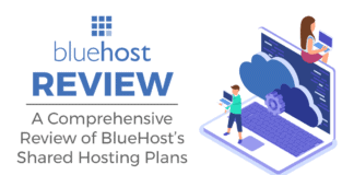 BlueHost Review: A Comprehensive Review of BlueHost’s Shared Hosting Plans