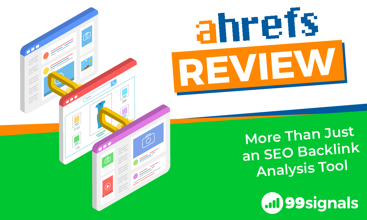 Ahrefs Review: More Than Just an SEO Backlink Analysis Tool