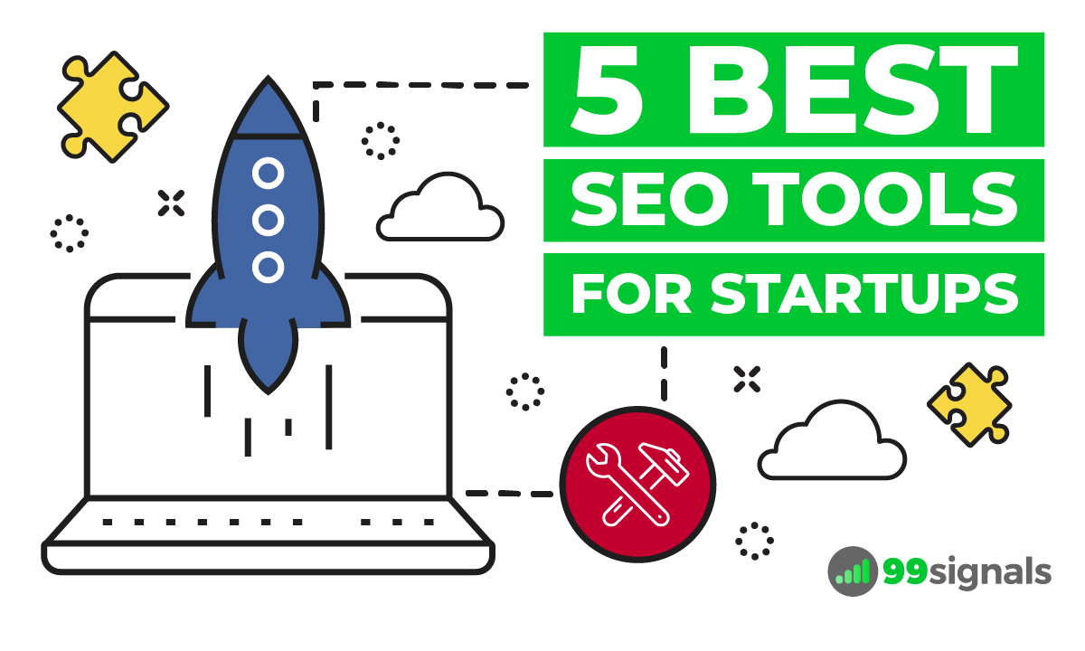 5 Best SEO Tools All Startups Should Be Using