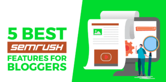 5 Best SEMrush Features for Bloggers