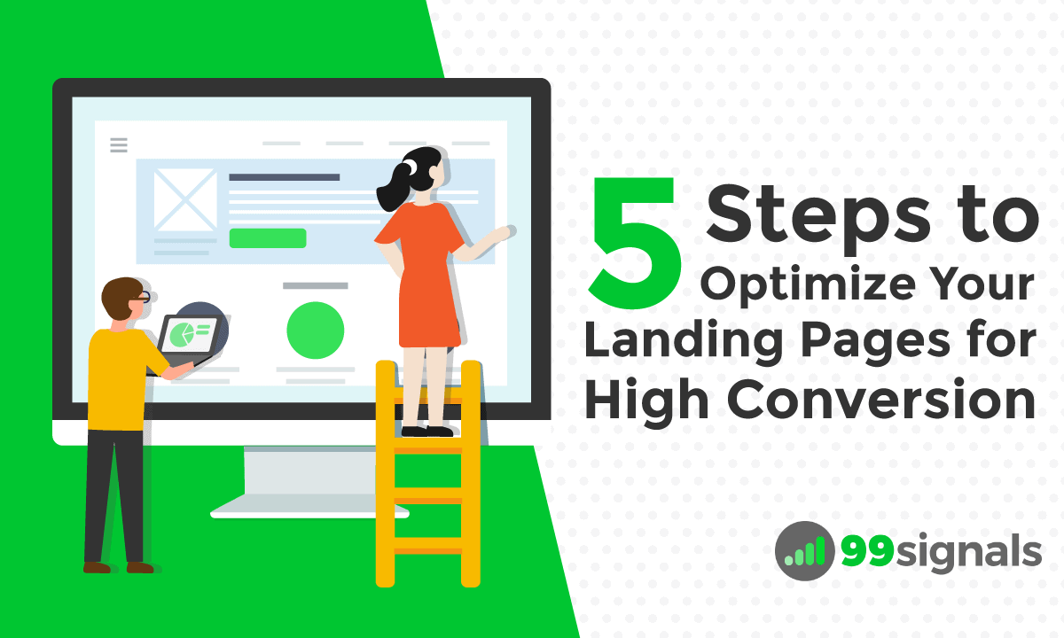 5 Steps to Optimize Your Landing Pages for High Conversion