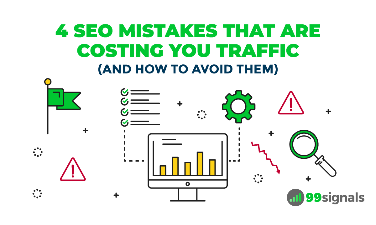 4 SEO Mistakes That Are Costing You Traffic (And How to Avoid Them)