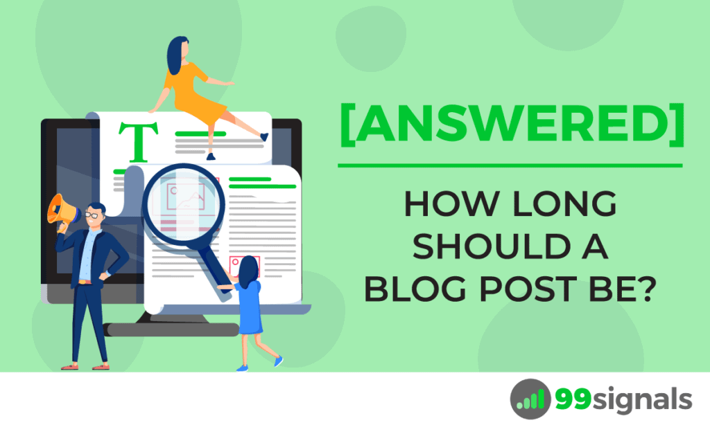 [Answered] How Long Should a Blog Post Be?