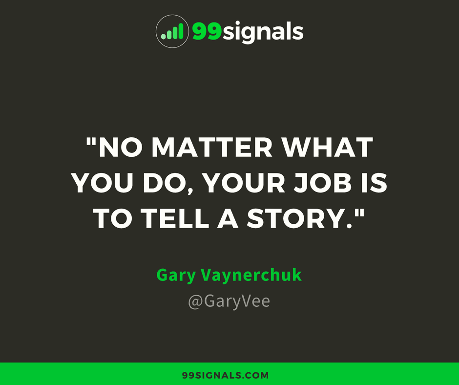 Gary Vee Quote - Storytelling