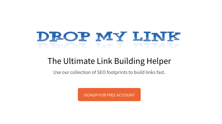 Drop My Link is a free link building tool which combines your keywords with advanced Google search operators to uncover link building opportunities.