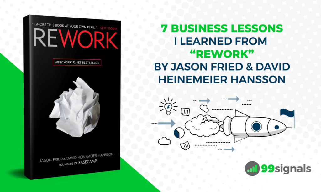 7 Business Lessons I Learned from  Rework  by Jason Fried - 90