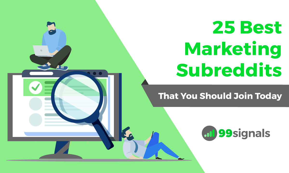 25 Best Marketing Subreddits (That You Should Join Today)
