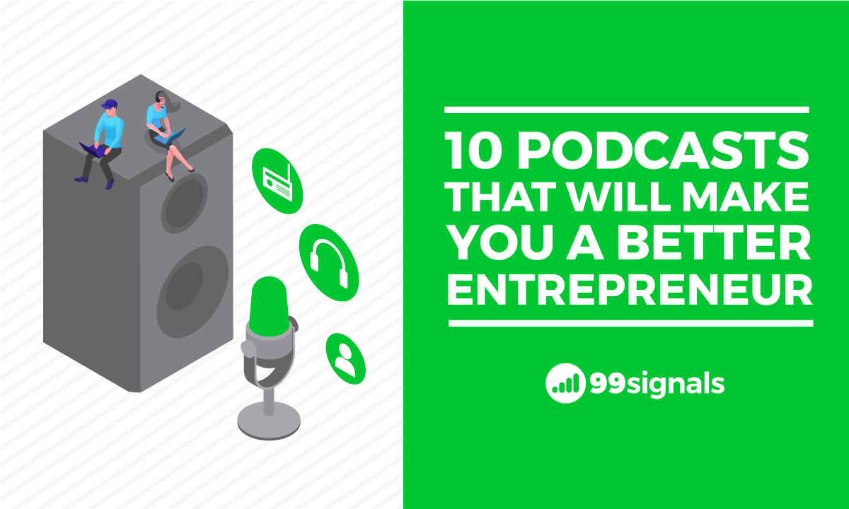 10 Podcasts That Will Make You a Better Entrepreneur