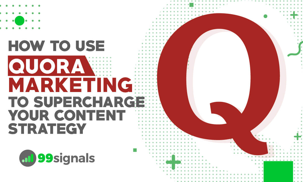 How to Use Quora Marketing to Supercharge Your Content Strategy