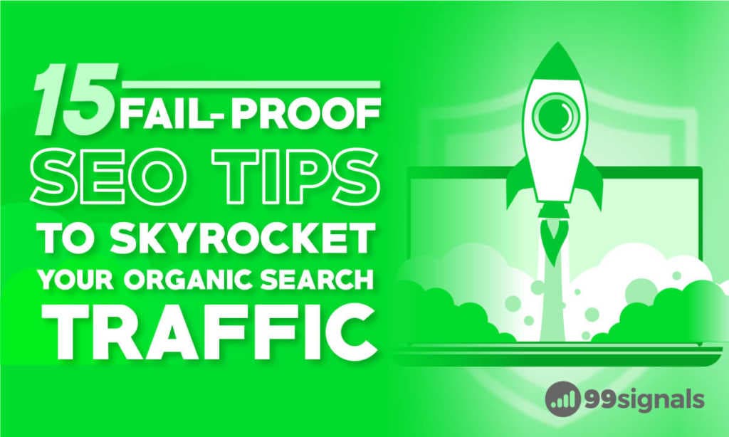 15 Fail-Proof Blog SEO Tips to Skyrocket Your Organic Search Traffic