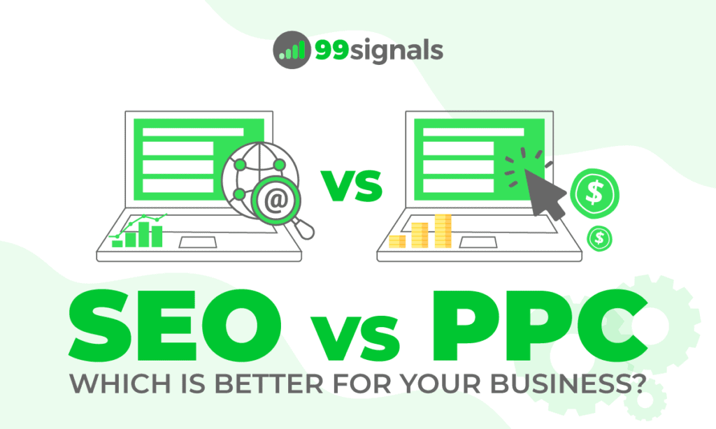 SEO vs. PPC: Which Is Better for Your Business?