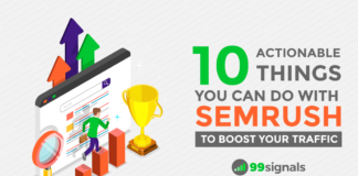 10 Actionable Things You Can Do with Semrush to Boost Your Traffic