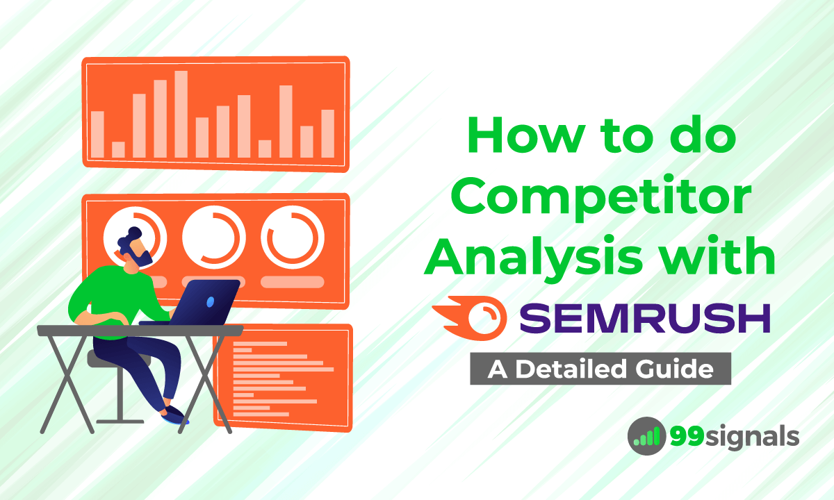 How to Do Competitor Analysis with Semrush [A Detailed Guide]