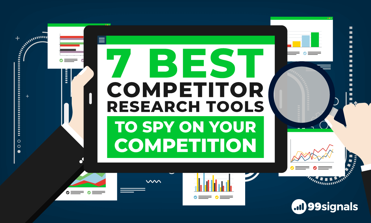 7 Best Competitor Research Tools to Spy on Your Competition