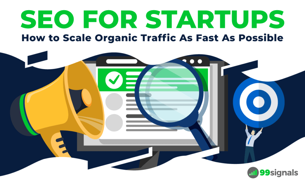 SEO for Startups: How to Scale Organic Traffic As Fast As Possible