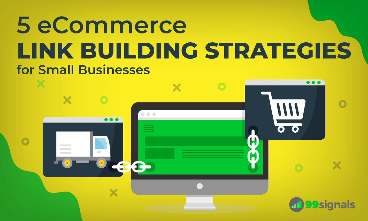 5 eCommerce Link Building Strategies for Small Businesses