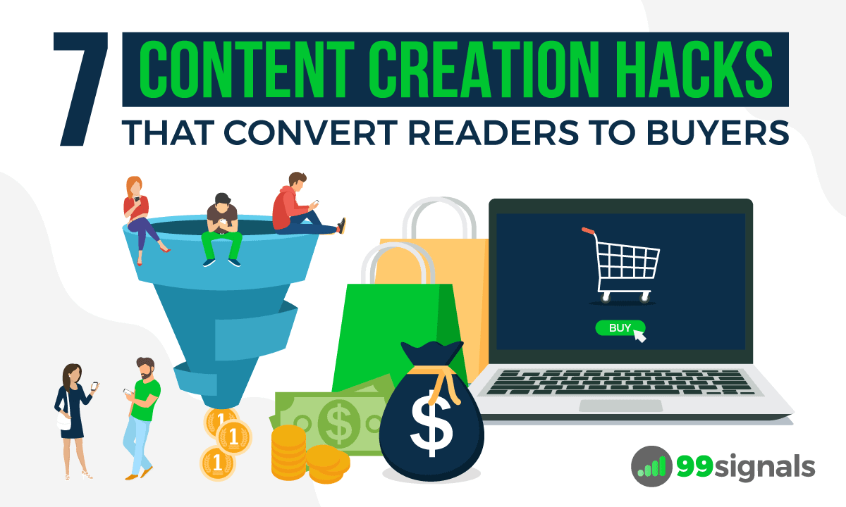 7 Content Creation Hacks That Convert Readers to Buyers