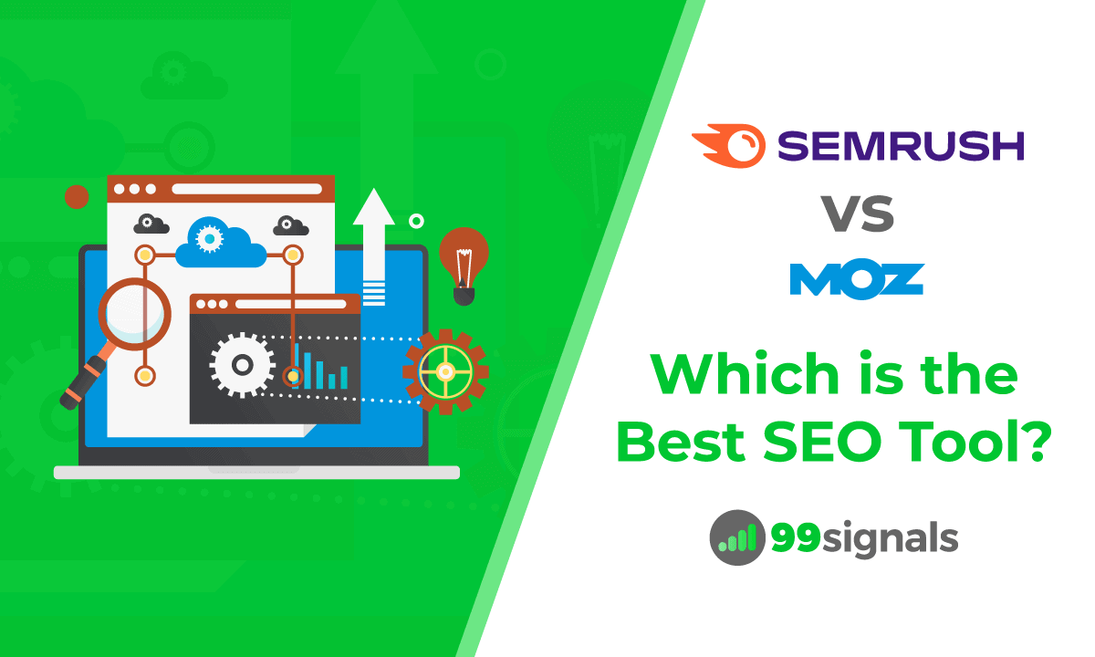 Semrush vs Moz: Which is the Best SEO Tool?