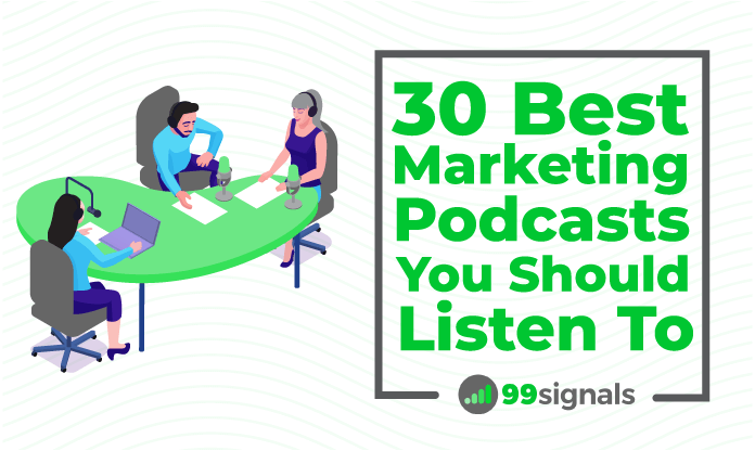 30 Best Marketing Podcasts You Should Listen To