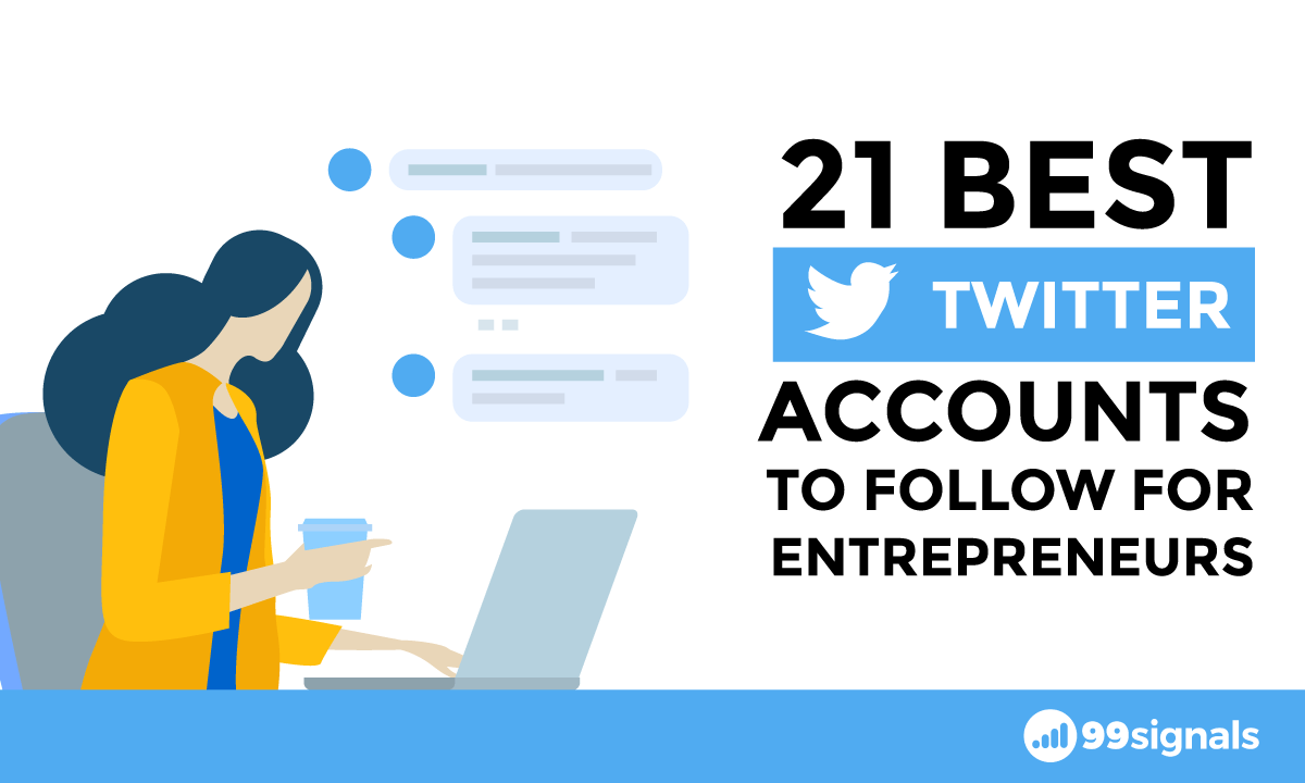 21 Best Twitter Accounts to Follow for Entrepreneurs