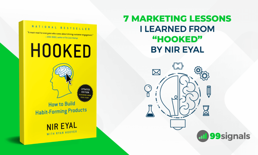 7 Marketing Lessons I Learned from  Hooked  by Nir Eyal - 99