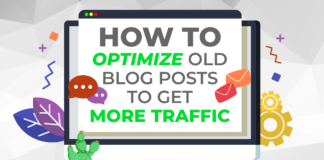 How to Optimize Old Blog Posts to Get More Traffic