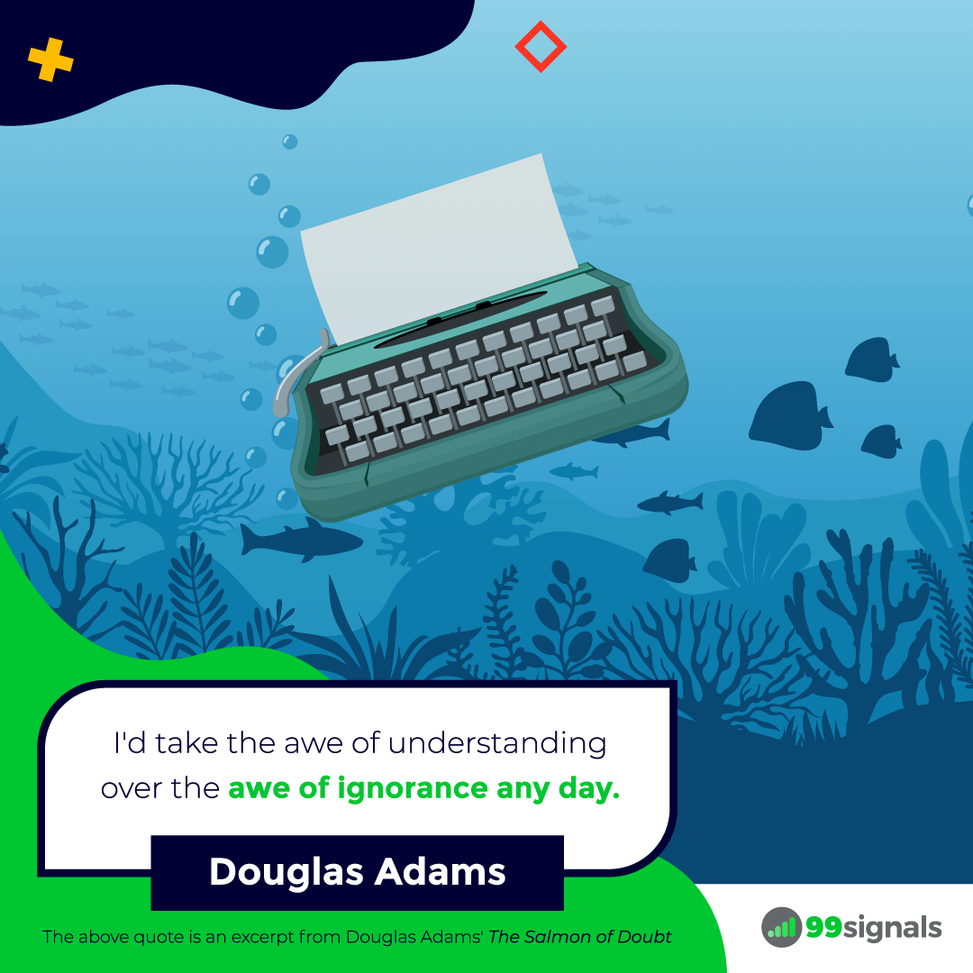 Douglas Adams Quote - 99signals
