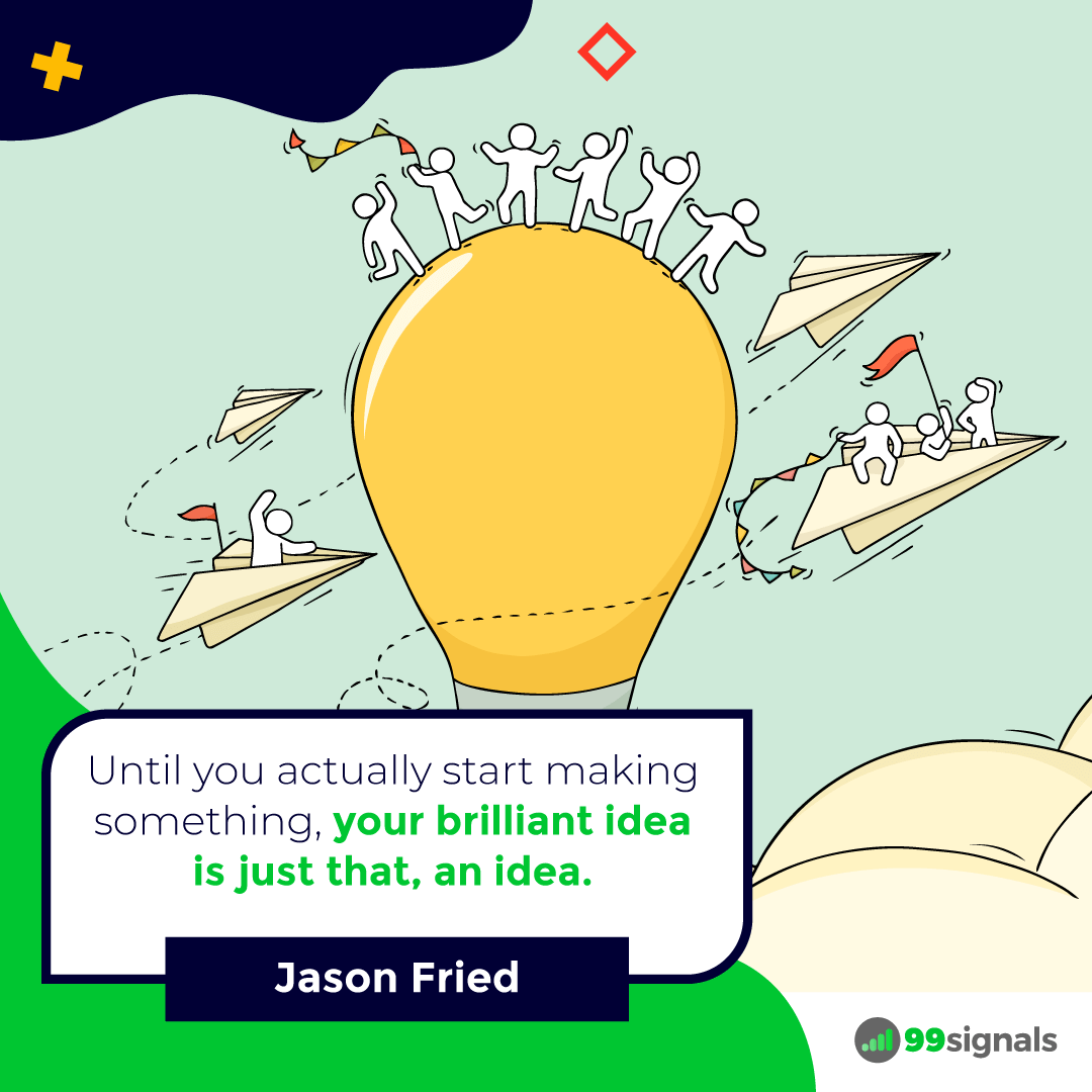Jason Fried Quote - 99signals