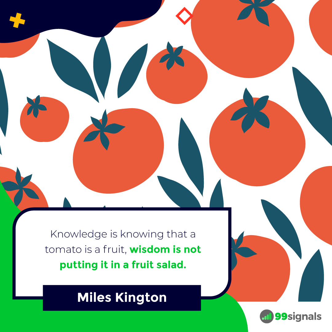 Miles Kington Quote - 99signals
