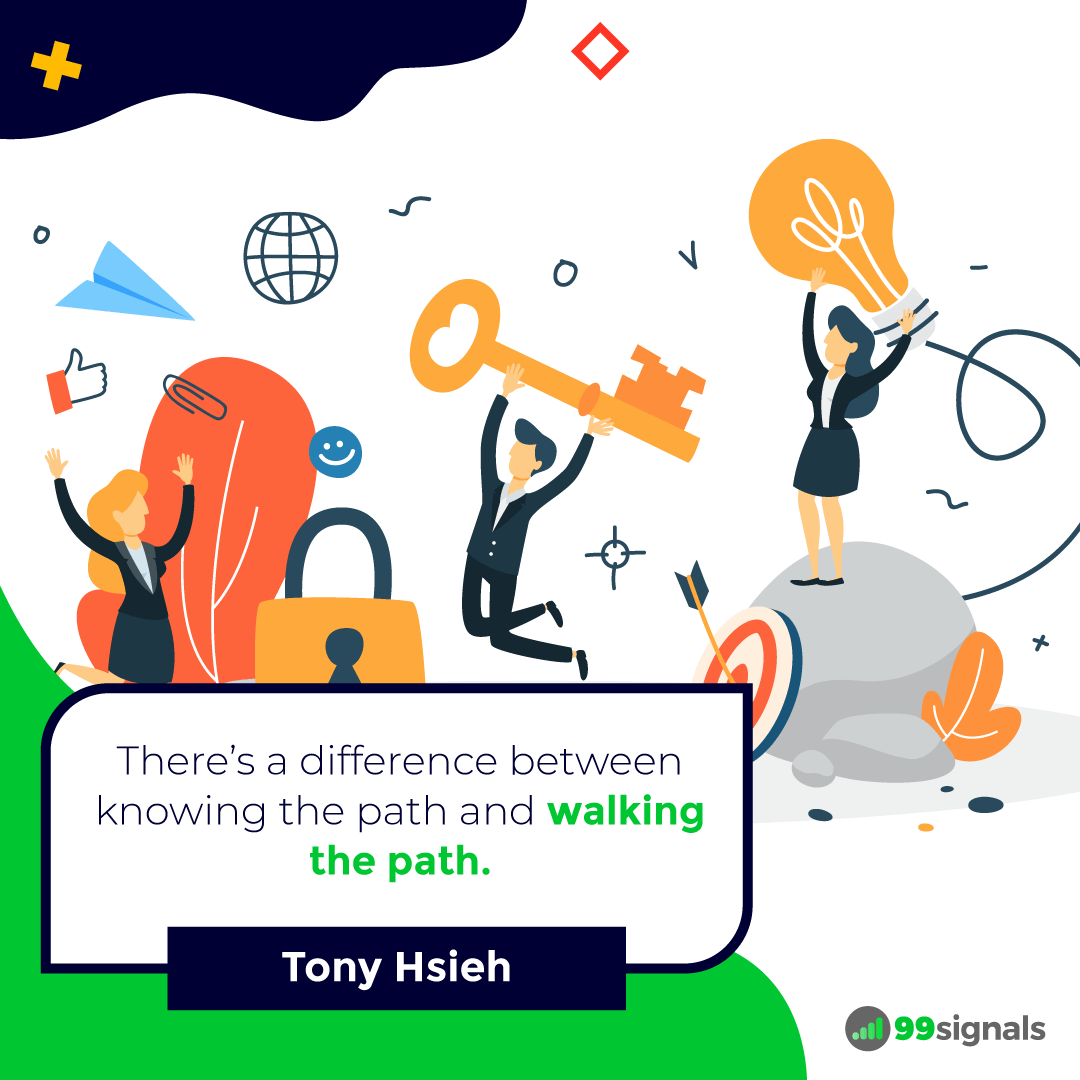 Tony Hsieh Quote - 99signals