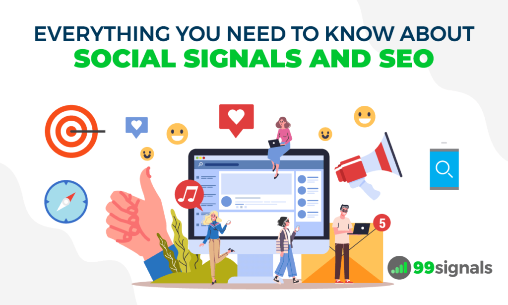 Everything You Need to Know About Social Signals and SEO