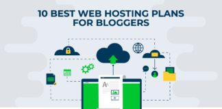 10 Best Web Hosting Plans for Bloggers (Tried and Tested)