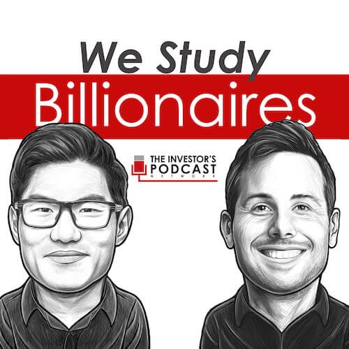 We Study Billionaires Podcast - List of Best Business Podcasts