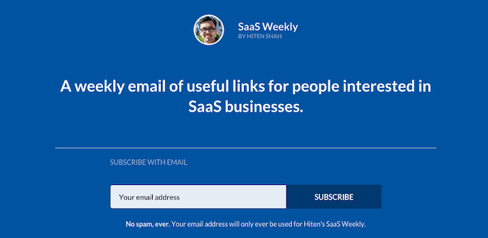 SaaS Weekly Newsletter - Hiten Shah's weekly newsletter, SaaS Weekly, is a business newsletter where he shares the best links of the week for anyone interested in SaaS businesses.