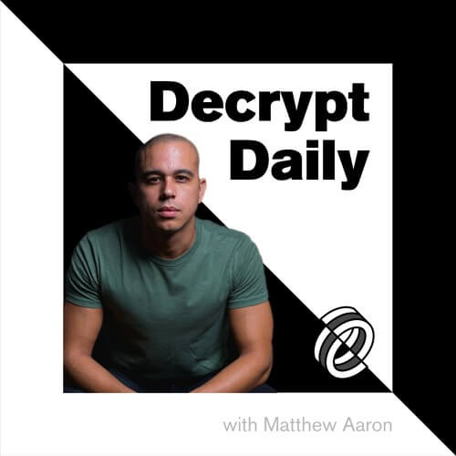 Decrypt Daily - Daily Podcast on Cryptocurrency