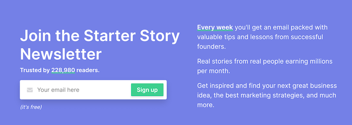 Starter Story Newsletter - Starter Story is one of the best small business newsletters you can subscribe to.
