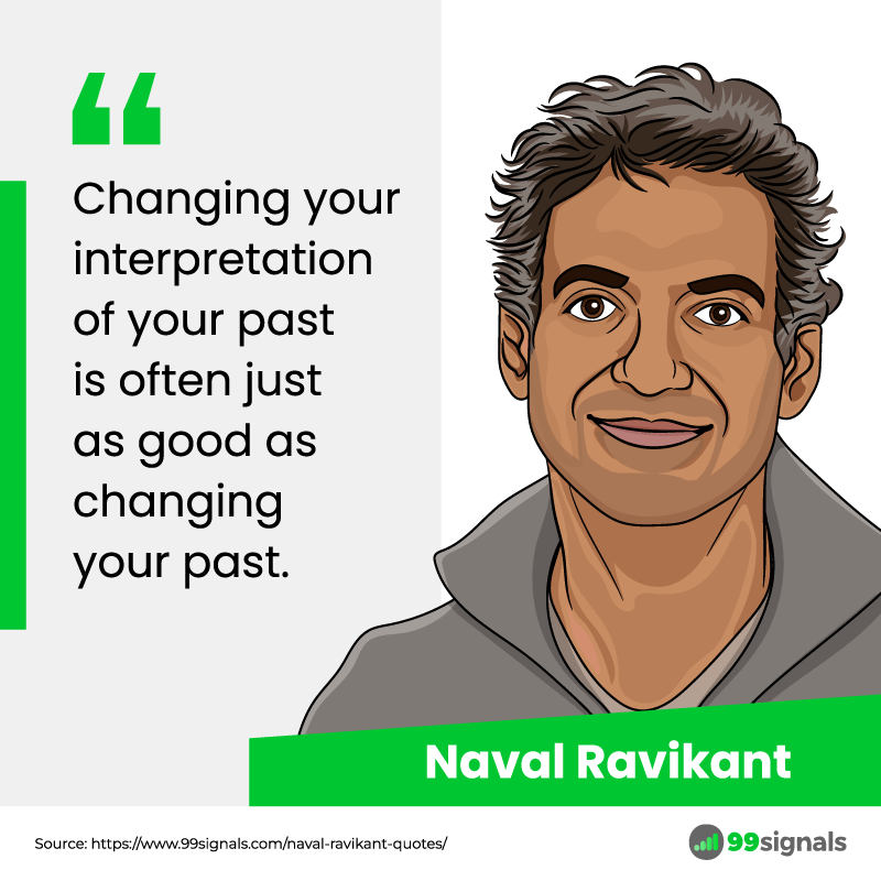 Naval Ravikant Quote - Interpretation of the Past