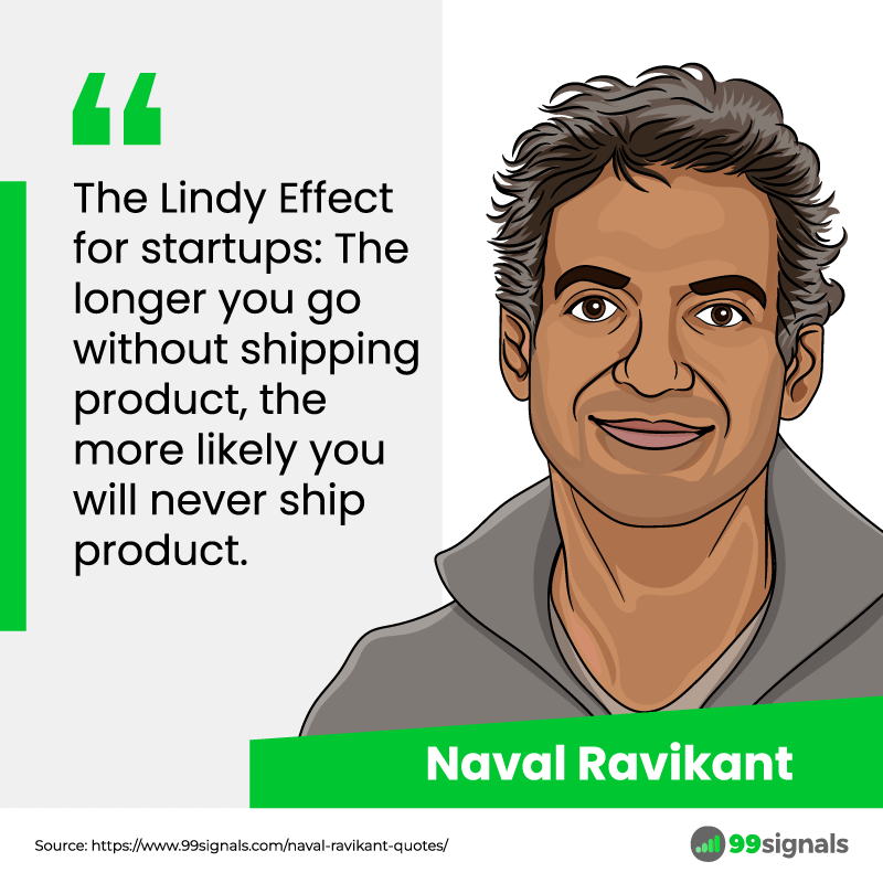 Naval Ravikant Quote - The Lindy Effect for Startups