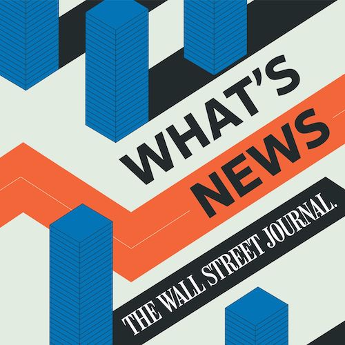 What's News brings you the headlines and business news that move markets and the world — twice every weekday.