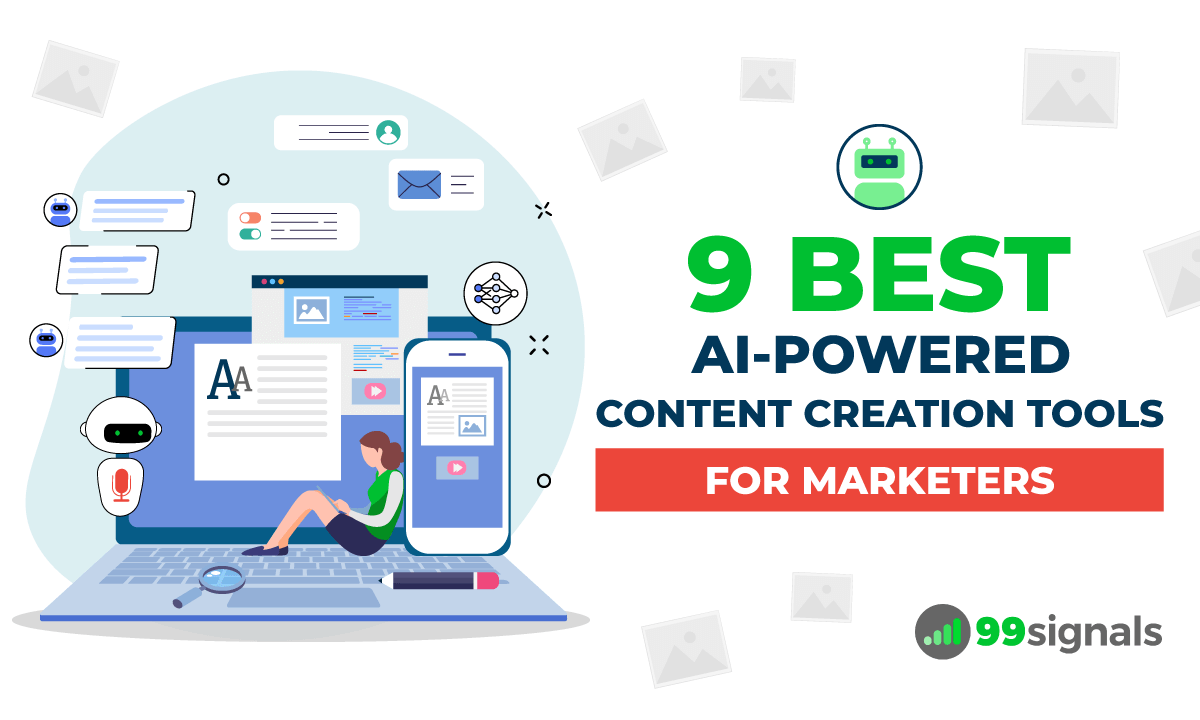 9 Best AI Content Creation Tools for Marketers