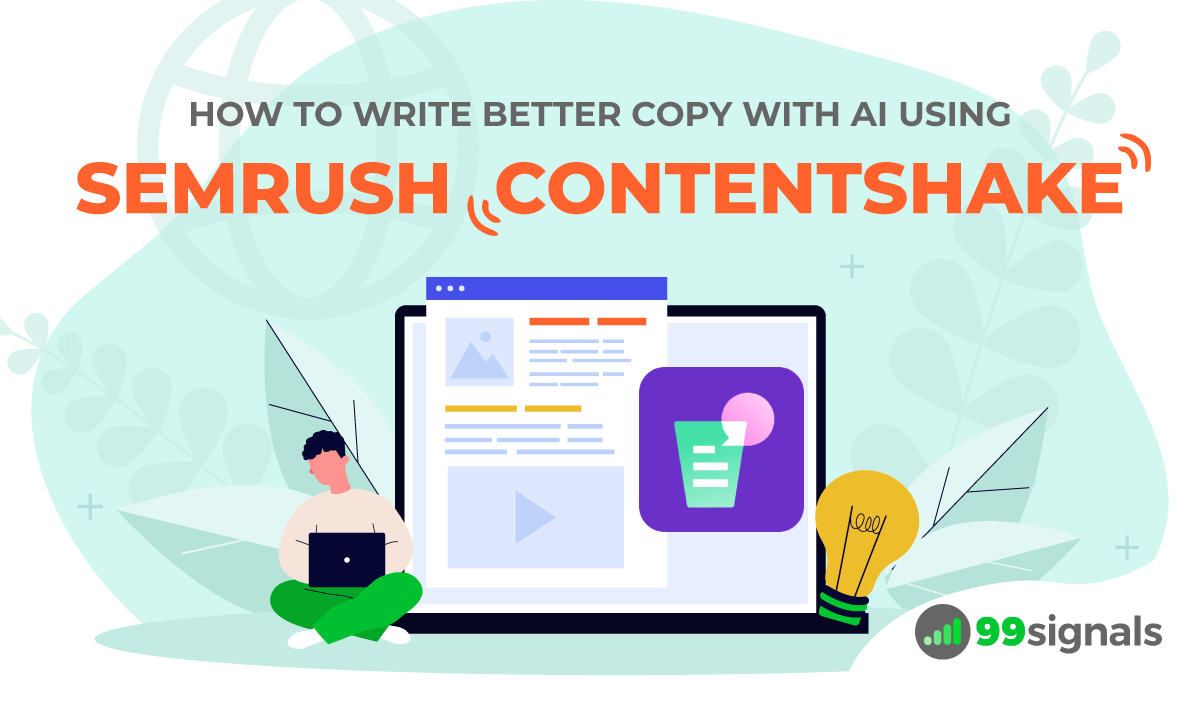 How to Write Better Copy with AI Using Semrush ContentShake