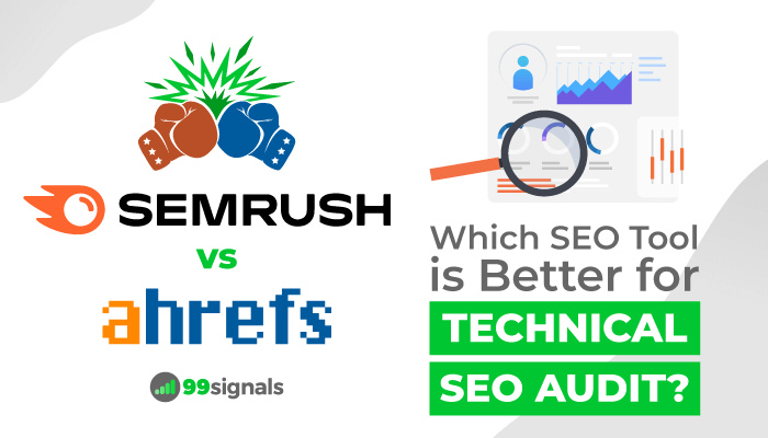 Technical SEO Audit: Semrush vs Ahrefs