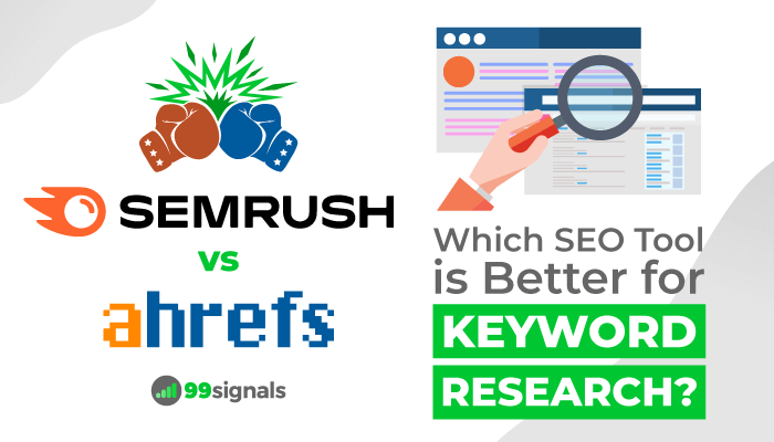Semrush vs Ahrefs - Keyword Research