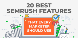 20 Best Semrush Features That Every Marketer Should Use