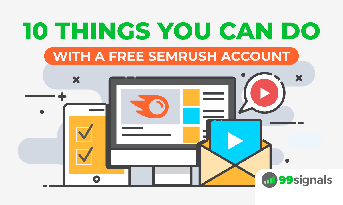10 Things You Can Do with a Free Semrush Account