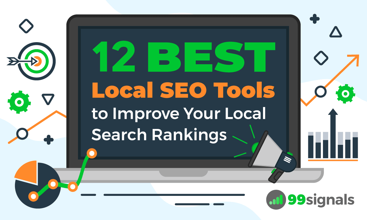 Local SEO Tools: 12 Best Tools to Improve Your Local Search Rankings